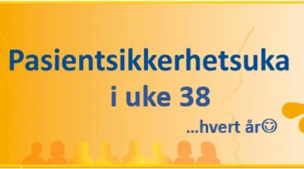 Bannerbilde med tekst som sier Pasientsikkerhetsuke i uke 38 - hvert år.